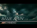 BLUE RAIN akio himeno