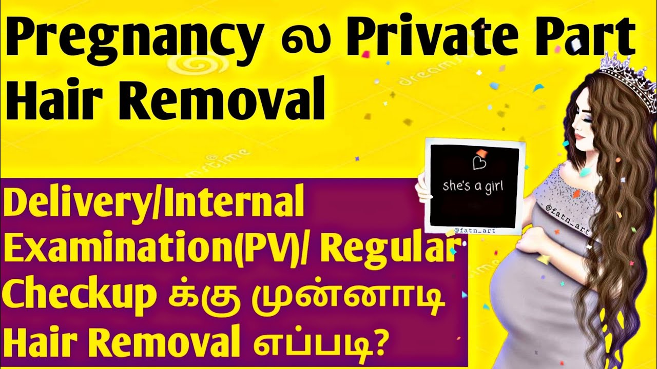 Hair Removal during Pregnancy & Labor Time in Tamil/Pubic Hair Removal