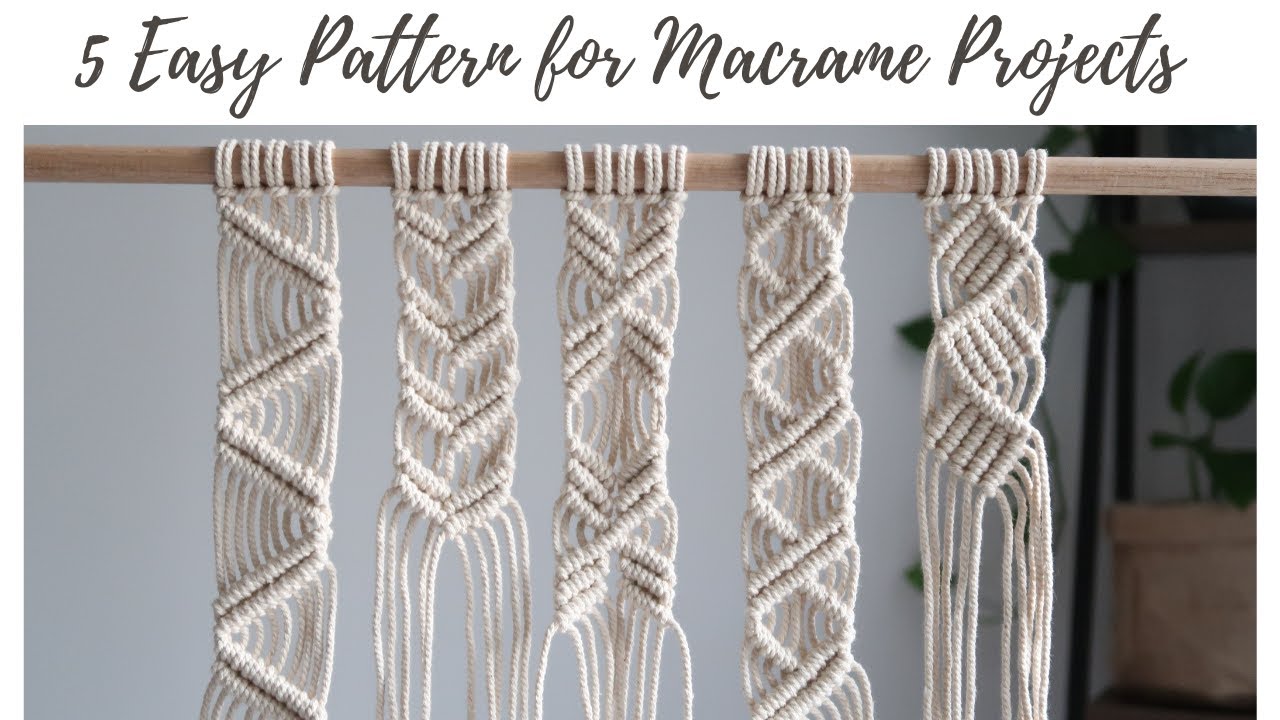 5 Easy Patterns for Macrame Projects