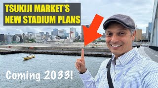 Tokyo’s New Tsukiji Market Stadium Plans (in 2032)