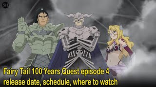 Fairy Tail 100 Years Quest Episode 4 Release Date, Schedule, Where To Watch