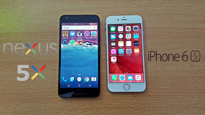 So sánh nexus 5x vs iphone 6s năm 2024