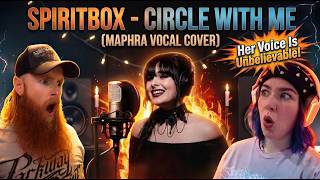 MAPHRA Spiritbox Cover - Husband &amp; Wife React to Circle With Me