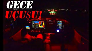 Gece Solo Uçuş Eğitimi! / Bursa Yenişehir Gece Uçuşu / Aquila A211 Fenix