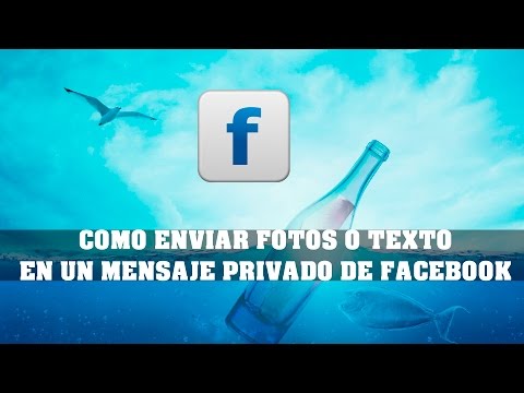 COMO ENVIAR FOTOS O TEXTO EN UN MENSAJE PRIVADO DE FACEBOOK