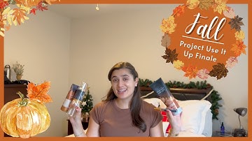 FALL PROJECT USE IT UP FINALE | BATH & BODY WORKS