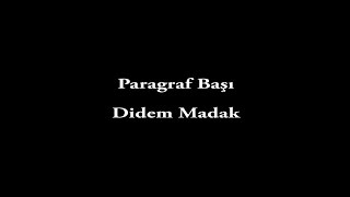 Didem Madak-Paragraf Başı