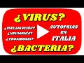 LAS AUTOPSIAS QUE ASOMBRAN AL MUNDO ¿Hay trombosis? ITALIA / COVID-19 / CORNAVIRUS ¿DE QUE MUEREN?