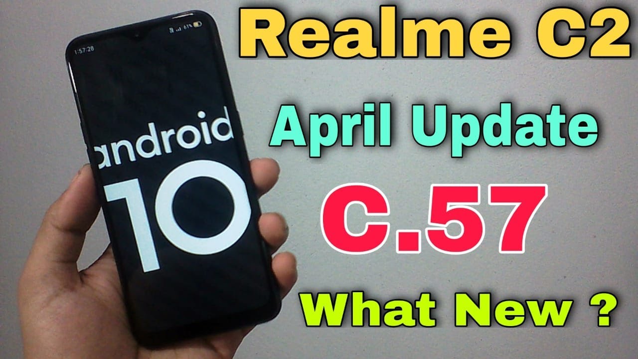 Realme C2 New C.57 Update | Realme C2 April Update 2021 | Realme C2 C.57 Update | Last Update ?