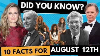 Did You Know??? These10 Facts about August 12th!
