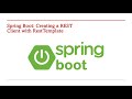 Creating a REST Client with RestTemplate in Spring Boot – Part 43