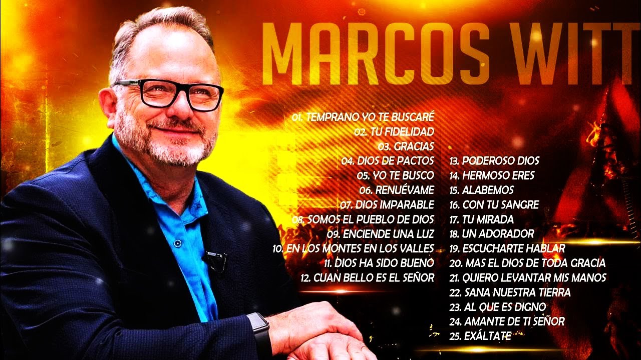 LO MEJOR DE MARCOS WITT EN ADORACIÓN - MARCOS WITT SUS MEJORES ÉXITOS