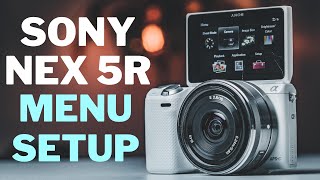Sony NEX 5R menu setup tutorial