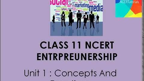NCERT class 11 ENTREPRENEURSHIP  UNIT1: CONCEPTS AND FUNCTIONS part 1