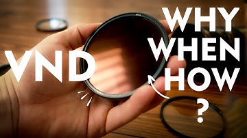 Variable ND Filter (VND) Why l When l How?
