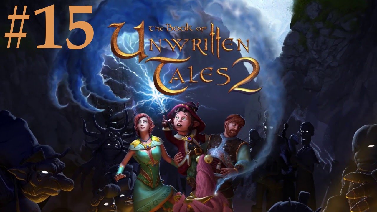 The Book Of Unwritten Tales 2 Walkthrough Part 15 YouTube the-book-of-unwritten-tales-2-walkthrough-part-15-youtube
