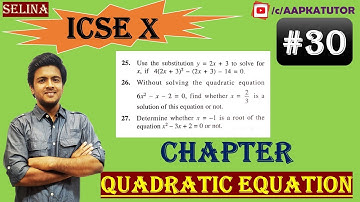 #30 | ICSE | Class X |Chapter - QUADRATIC EQUATIONS (Full Chapter) | Selina | Exercise 5C-25,26,27
