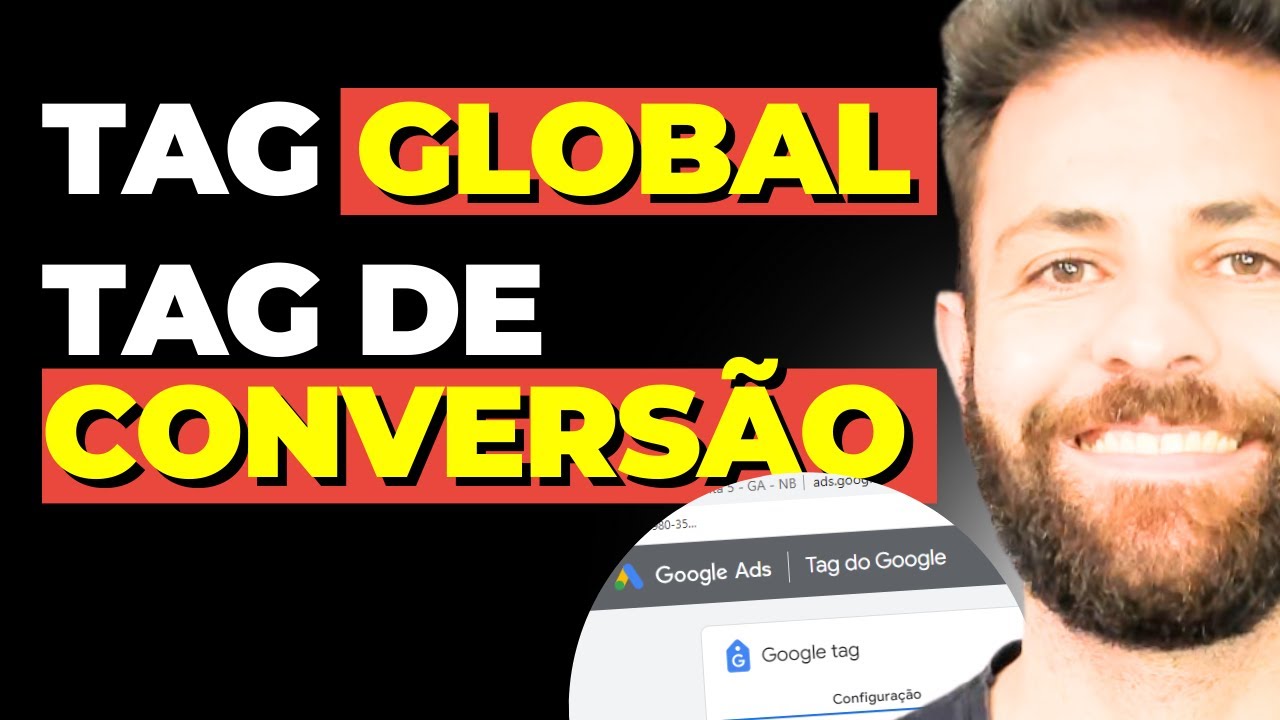 Como Configurar a TAG GLOBAL e a TAG DE CONVERSÃO do Google Ads no Seu