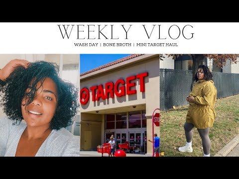 WEEKLY VLOG | wash day, target haul, bone broth
