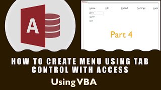How to create Menu using Tab Control with Access Part 4 Advanced