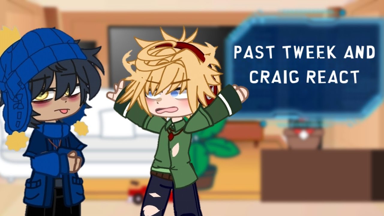 past tweek and craig react to the future! pt1(extremely rushed)