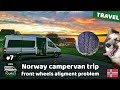 Front wheels alignment problem &amp; solution. Fridge not cooling. Norway self-made campervan trip #7