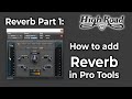 How to add Reverb in Pro Tools (First)