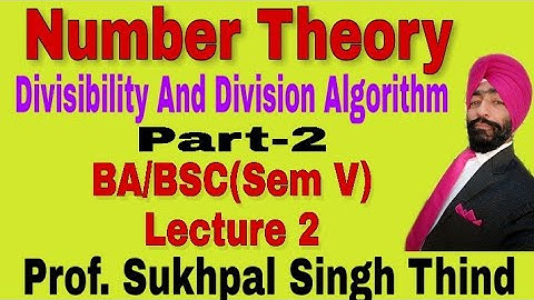 Number Theory /Introduction to Divisibilty / Divisibility And The Division Algorithm by Sukhpal sir/