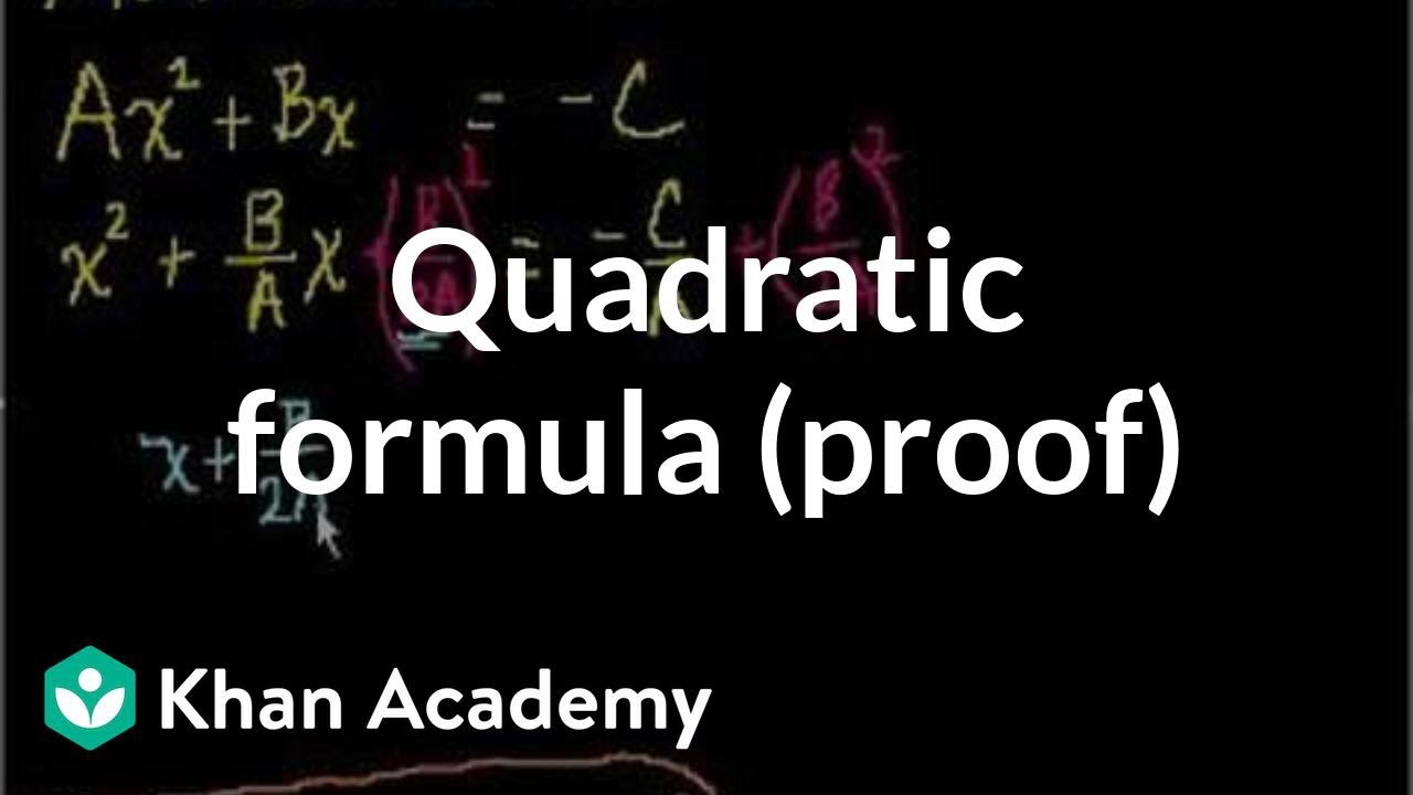 ⁣Quadratic formula (proof) | Quadratic equations | Algebra I | Khan Academy
