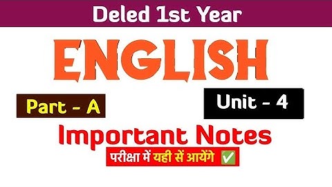 Deled / BSTC 1st year • English Part A - Unit 4 • Important Notes Video • Lokme Studies