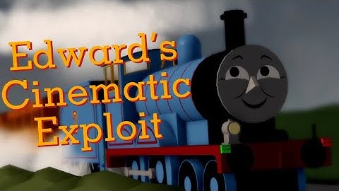 Edward’s Cinematic Exploit