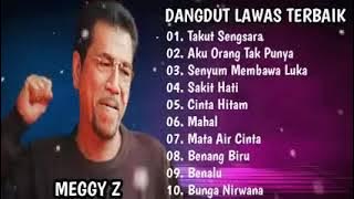 MEGGY Z FULL ALBUM - TAKU SENGSARA || AKU ORANG TAK PUNYA | SENYUM MEMBAWA SENGSARA