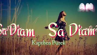 SA DIAM _ KAPTHEN PUREK (OFFICIAL VIDIO LIRIK)