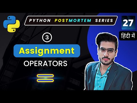 Python Assignment Operators | Operators in Python | Python Full Course #27