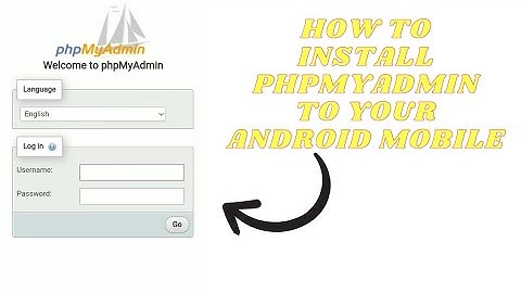 HOW TO INSTALL PHPMYADMIN USING ANDROID MOBILE || TUTORIAL