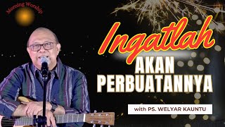 Download Lagu INGATLAH AKAN PERBUATANNYA || MORNING WORSHIP - 31 DESEMBER 2025 MP3