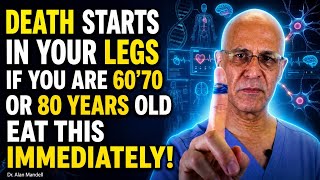 Detailed Your Legs Weaken First! Eat These 6 Foods to Strengthen Them FAST | Dr. Alan Mandell Information