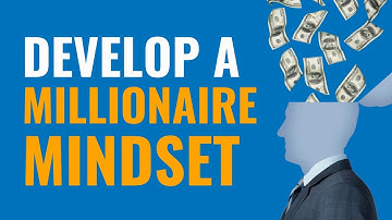 Developing The Mindset of A Millionaire