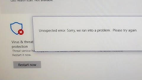 Virus & Threat Protection, Threat service has stopped, Unexpected error (Windows Defender Security)