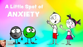 Kids Book Read Aloud: A LITTLE SPOT OF ANXIETY (A Story About Calming Your Worries) by Diane Alber