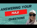 Hajj vlog your questions faq  mina camp  packing tips  hajjvlog