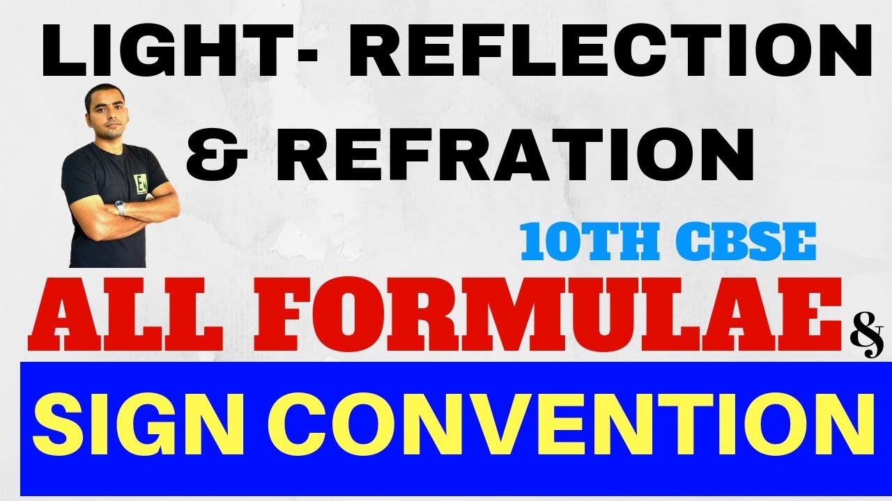 ALL FORMULA AND SIGN CONVENTION LIGHT REFLECTION AND REFRACTION