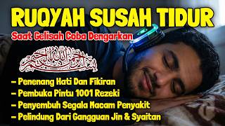 Susah Tidur Coba Dengarkan Surah Pengantar Tidur Ruqyah Susah Tidur Menghilangkan Stres Resah