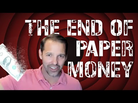 The End of Paper Money