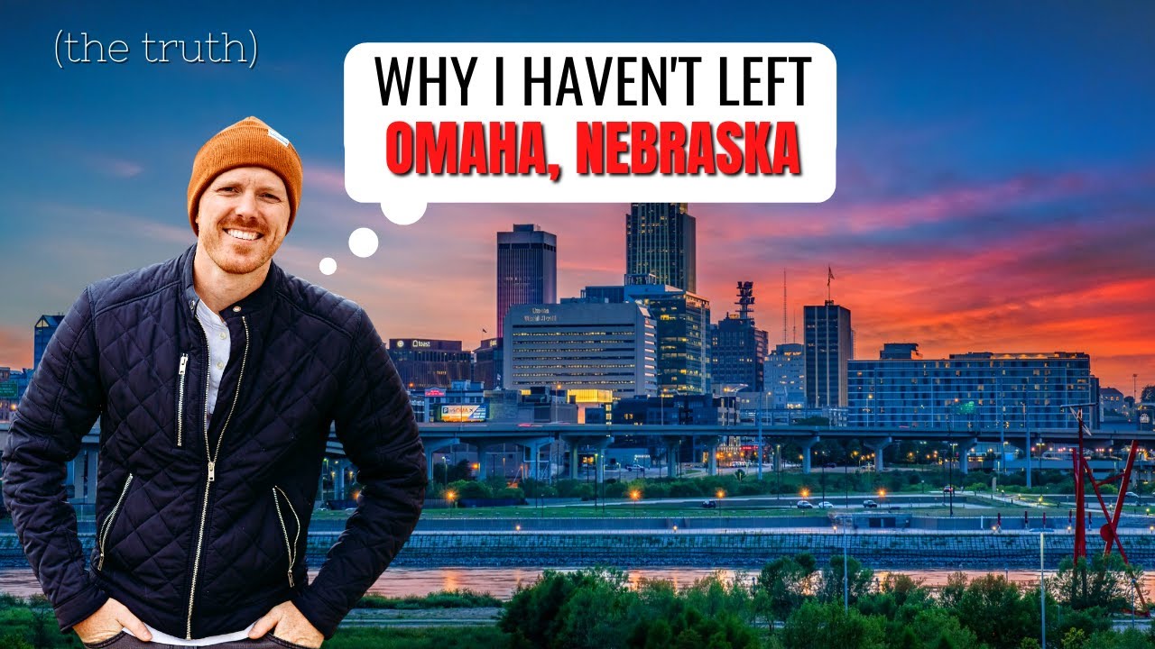 Why I Still Live in Omaha Nebraska... Even though there is better