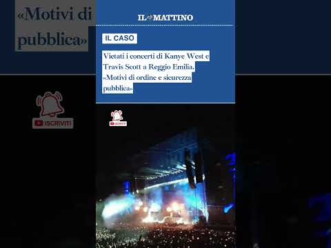 Video Vietati i concerti di Kanye West e Travis Scott a Reggio Emilia. «Motivi di ordine pubblico»