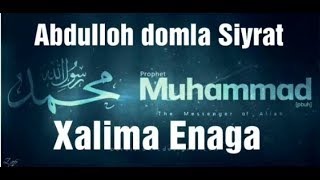 Abdulloh domla Siyrat 6-Dars Xalima Enaga