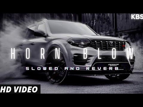 ⁣horn blow (slow and reverb) | horn blow slow and reverb bass boosted | best punjabi songs 2022