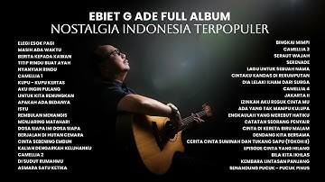 Ebiet G. Ade - Full Album Nostalgia Indonesia Terpopuler | Audio HQ