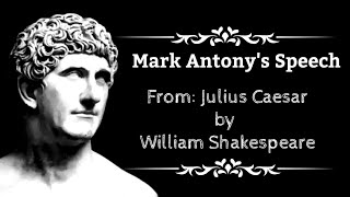 Mark Antony's Speech ||  Julius Caesar by William Shakespeare
